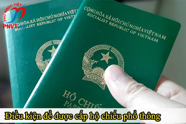 Điều kiện để được cấp hộ chiếu phổ thông